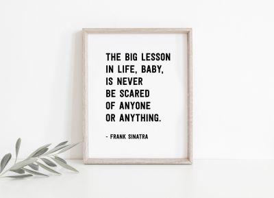  The big lesson in life printable, Frank Sinatra poster, Frank Sinatra art, Frank Sinatra quote print, inspiring gift, inspiring quotes print