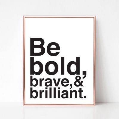  Be Bold, Brave, & Brilliant Print · Modern Decor Office Print · Typography Motivational Printable · Dorm Apartment · DIGITAL FILE