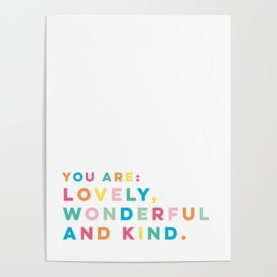 You are LOVELY WONDERFUL AND KIND Poster